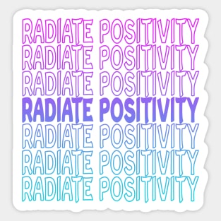 Radiate Positivity Repeat Text Sticker